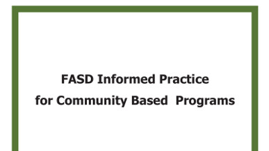 FASD Informed Practice for Community Based Programs