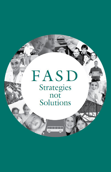 FASD Strategies, not Solutions