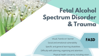 Fetal Alcohol Spectrum Disorder and Trauma