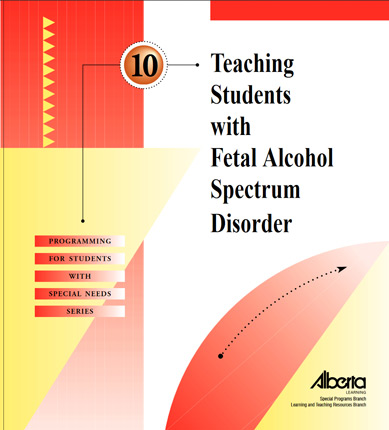 Programming for Students with Special Needs Book 10: Teaching Students with Fetal Alcohol Spectrum Disorder: Building Strengths, Creating Hope