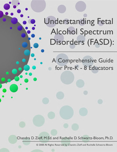 Understanding Fetal Alcohol Spectrum Disorders (FASD): A Comprehensive Guide for Pre-K - 8 Educators