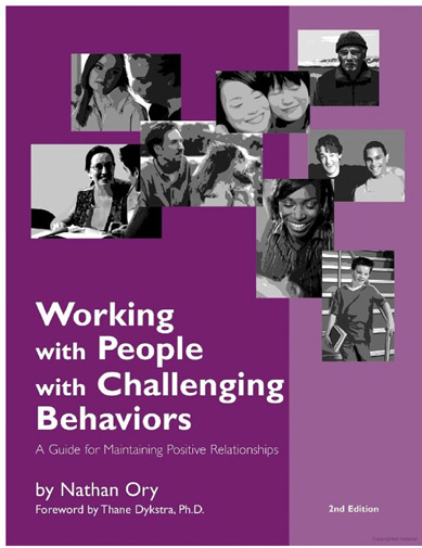Working with People with Challenging Behaviors: A Guide for Maintaining Positive Relationships